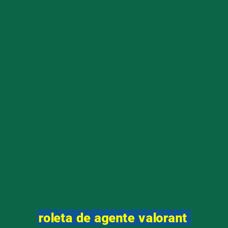 roleta de agente valorant